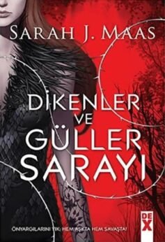 Dikenler ve Güller Sarayı: Öyargılarını Yık: Hem Aşkta Hem Savaşta!