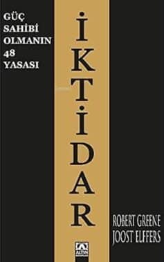 İKTİDAR: Güç Sahibi Olmanın 48 Yasası