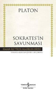 Sokrates’in Savunması: Euthyphron, Apologia, Kriton, Phaidon – Hasan Ali Yücel Klasikler Dizisi