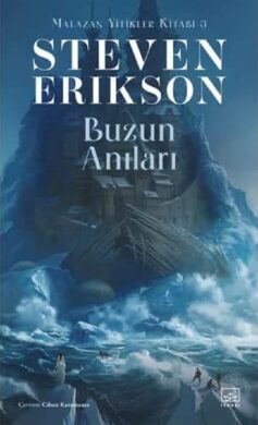 Malazan Yitikler Kitabı 3: Buzun Anıları