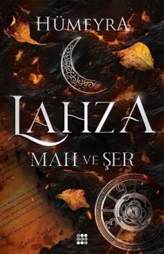 Lahza 1: Mah ve Şer