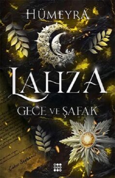 Lahza 3: Gece ve Şafak