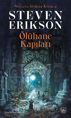 Malazan Yitikler Kitabı 2: Ölühane Kapıları