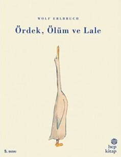 Ördek Ölüm ve Lale