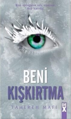 Beni Kışkırtma: Bana Dokunma – 5