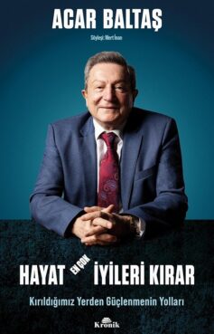 Hayat En Çok İyileri Kırar: Kırıldığımız Yerden Güçlenmenin Yolları