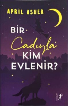 Bir Cadıyla Kim Evlenir?